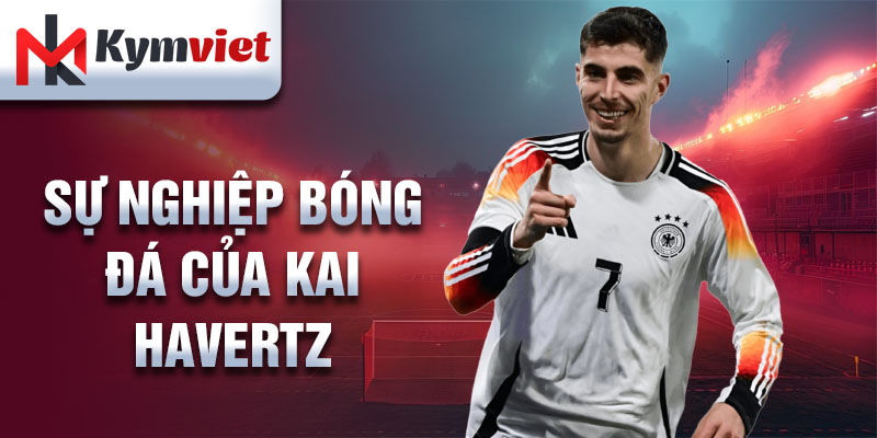 Sự nghiệp bóng đá của Kai Havertz