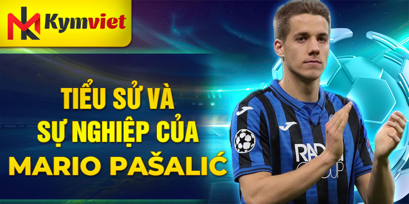 Tiểu sử và sự nghiệp của mario pašalić