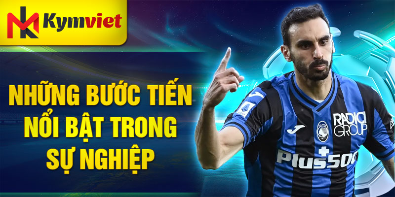 Những bước tiến nổi bật trong sự nghiệp