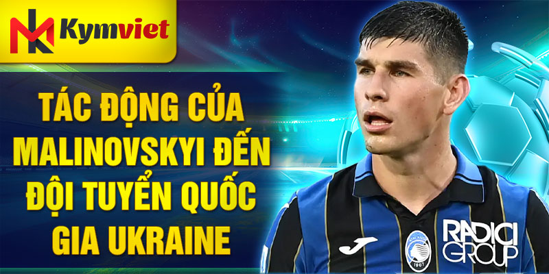 Tác động của Malinovskyi đến đội tuyển quốc gia Ukraine