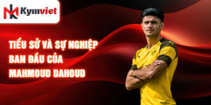 Tiểu sử và sự nghiệp ban đầu của mahmoud dahoud