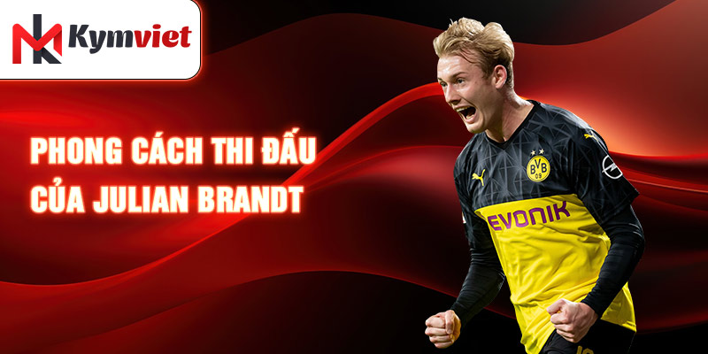 Phong cách thi đấu của Julian Brandt