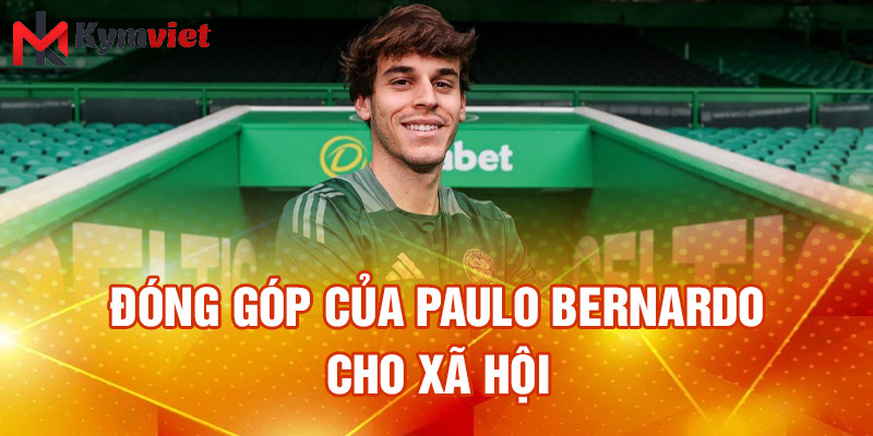 Đóng góp của Paulo Bernardo cho xã hội
