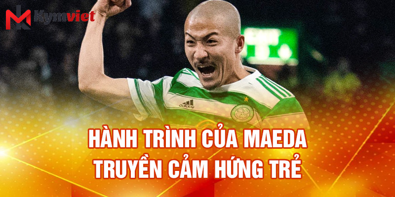 Hành trình của Maeda truyền cảm hứng trẻ
